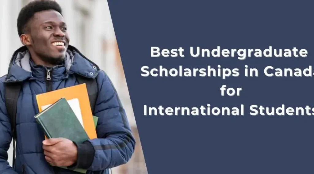 Fully-Funded Canada National Undergraduate Scholarship 2025 for International Students